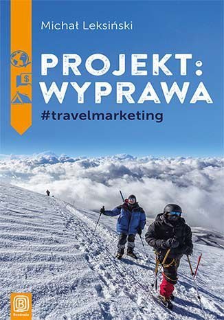 Projekt: wyprawa. #travelmarketing Leksiński Michał