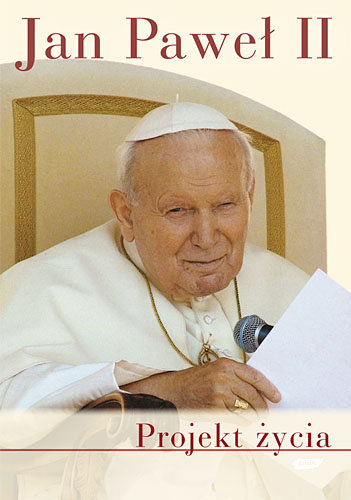 Projekt życia. Wybór listów Jan Paweł II