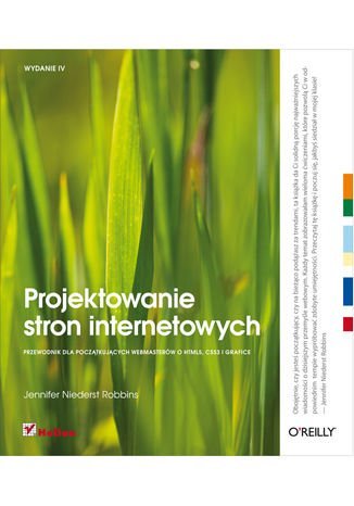 Projektowanie stron internetowych. Przewodnik dla początkujących webmasterów po HTML5, CSS3 i grafice - ebook mobi Niederst Robbins Jennifer