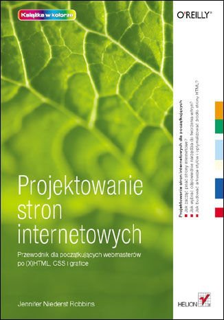 Projektowanie stron internetowych. Przewodnik dla początkujących webmasterów po (X)HTML, CSS i grafice - ebook mobi Niederst Robbins Jennifer