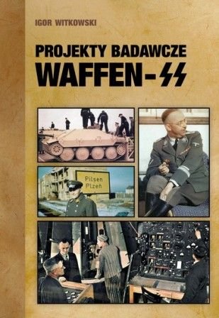 Projekty badawcze Waffen-SS Witkowski Igor