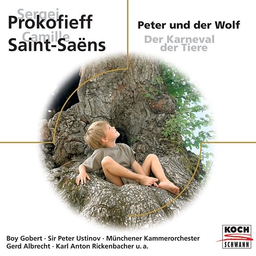 Prokofieff: Peter und der Wolf / Saint-Saëns: Der Karneval der Tiere Boy Gobert, Peter Ustinov, Münchener Kammerorchester, Gerd Albrecht, Karl Anton Rickenbacher