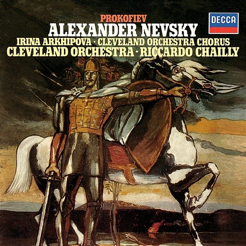 Prokofiev: Alexander Nevsky Riccardo Chailly, Irina Arkhipova, The Cleveland Orchestra Chorus, The Cleveland Orchestra