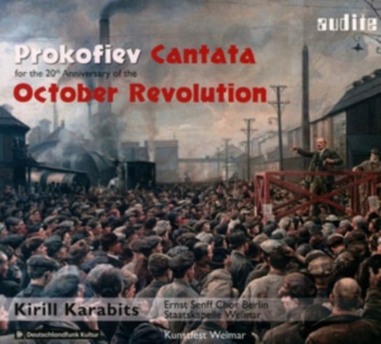 Prokofiev: Cantata For The 20th Anniversary Of The October Revolution Ernst Senff Chor Berlin, Staatskapelle Weimar