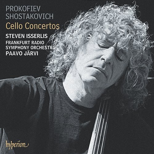 Prokofiev: Cello Concerto, Op. 58 - Shostakovich: Cello Concerto No. 1, Op. 107 Frankfurt Radio Symphony, Steven Isserlis, Paavo Järvi