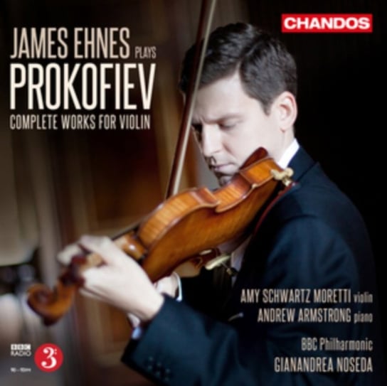 Prokofiev: Complete Works for Violin Ehnes James, Moretti Amy Schwartz, Armstrong Andrew