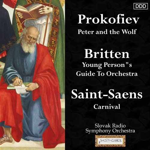 Prokofiev: Peter and the Wolf - Britten: Young Person's Guide To Orchestra - Saint-Saens: Carnival Slovak Radio Symphony Orchestra, Ondrej Lenárd, Marian Lapsansky