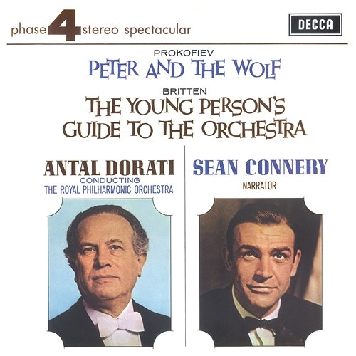 Prokofiev: Peter & The Wolf; Britten: The Young Person's Guide To The Orchestra Sean Connery, Royal Philharmonic Orchestra, Antal Doráti