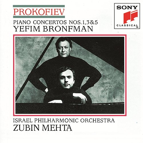Prokofiev: Piano Concertos Nos. 1, 3 & 5 Yefim Bronfman, Israel Philharmonic Orchestra, Zubin Mehta