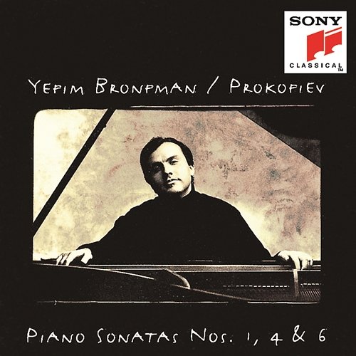 Prokofiev: Piano Sonatas Nos. 1, 4 & 6 Yefim Bronfman