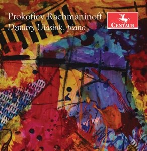 Prokofiev & Rachmaninoff: Piano Works Ulasiuk Dzmitry