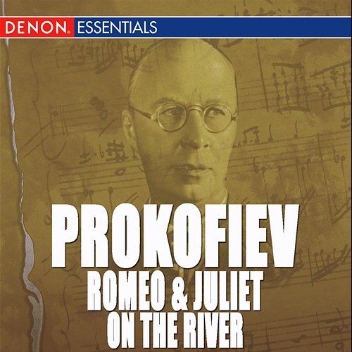 Prokofiev: Romeo and Juliet & On the River Dnieper Ballet Suites - Russian Overture - Overture in B-Flat Major Various Artists