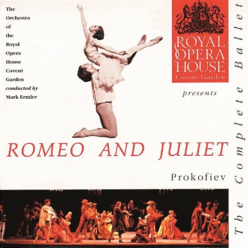 Prokofiev: Romeo & Juliet The Orchestra of the Royal Opera House, Covent Garden