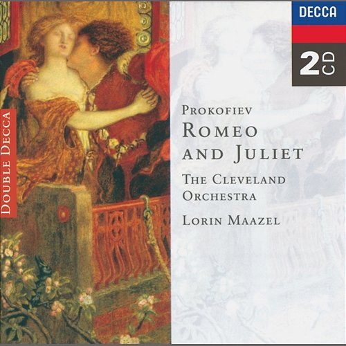 Prokofiev: Romeo & Juliet The Cleveland Orchestra, Lorin Maazel
