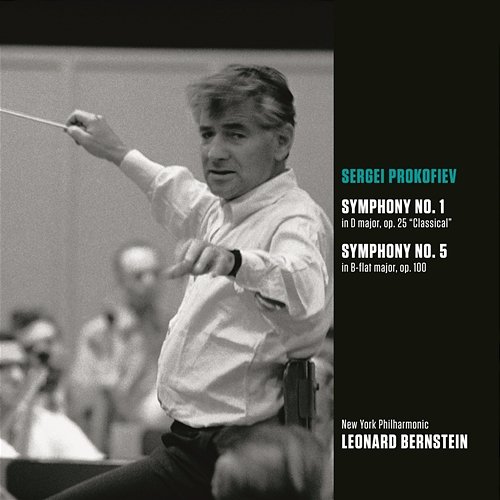 Prokofiev: Symphonies Nos. 1 "Classical" & 5 Leonard Bernstein