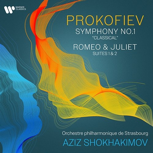 Prokofiev: Symphony No. 1 "Classical", Suites Nos. 1 & 2 from Romeo and Juliet Aziz Shokhakimov, Orchestre Philharmonique de Strasbourg