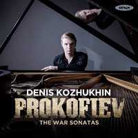 Prokofiev: The War Sonatas – Piano Sonatas 6, 7 & 8 Kozhukhin Denis