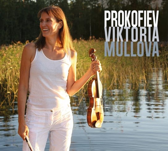 Prokofiev: Violin Concerto No.2 / Solo Violin Sonata / Duo Violin Sonata Mullova Viktoria, Papravami Tedi