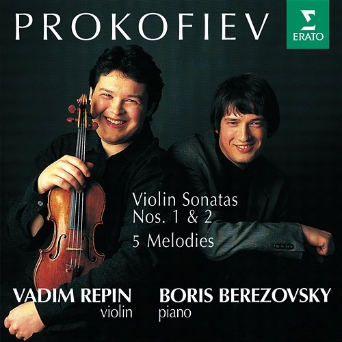 Prokofiev : Violin Sonatas 1, 2 & 5 Melodies Vadim Repin & Boris Berezovsky