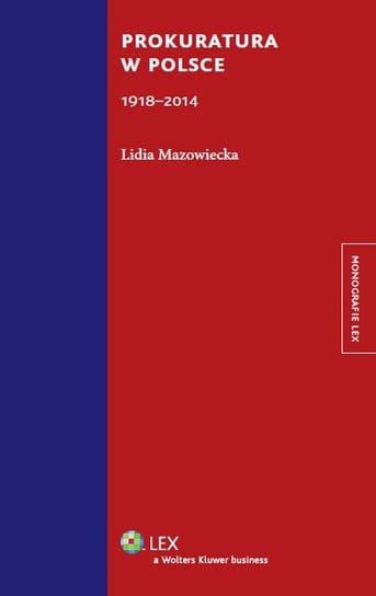 Prokuratura w Polsce (1918-2014) Mazowiecka Lidia