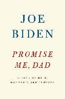 Promise Me, Dad Biden Joe