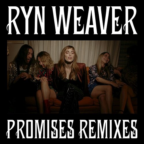 Promises Ryn Weaver
