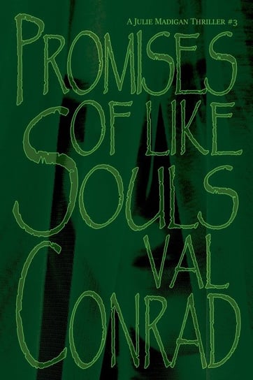 Promises of Like Souls Conrad Val
