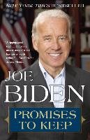 Promises to Keep: On Life and Politics Biden Joe