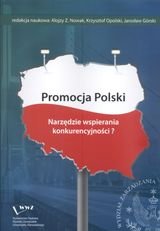 Promocja Polski. Narzędzie wspierania konkurencyjności? Nowak Alojzy