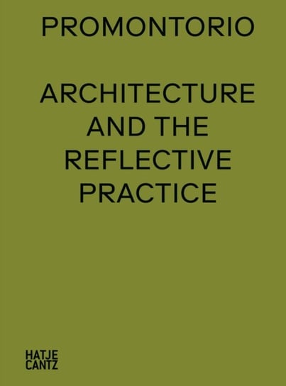 Promontorio: Architecture and the Reflective Practice Ivan Rupnik