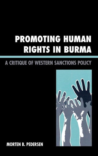 Promoting Human Rights in Burma Pedersen Morten B.