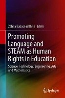 Promoting Language and Steam as Human Rights in Education: Science, Technology, Engineering, Arts and Mathematics Springer Nature, Springer Malaysia Representative Office