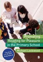 Promoting Reading for Pleasure in the Primary School Lockwood Michael