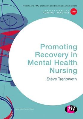 Promoting Recovery in Mental Health Nursing - Trenoweth Steve | Książka ...