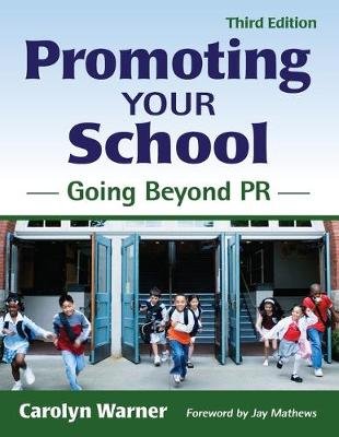 Promoting Your School: Going Beyond PR Carolyn Warner