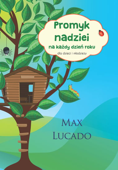 Promyk nadziei na każdy dzień roku Lucado Max