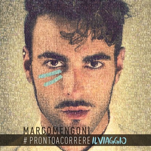 #PRONTOACORREREILVIAGGIO Marco Mengoni