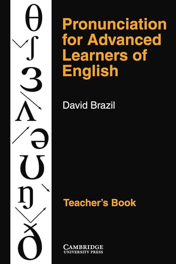 Pronunciation for Advanced Learners of English. Teacher's book Brazil David