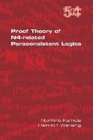 Proof Theory of N4-Paraconsistent Logics Kamide Norihiro, Wansing Heinrich