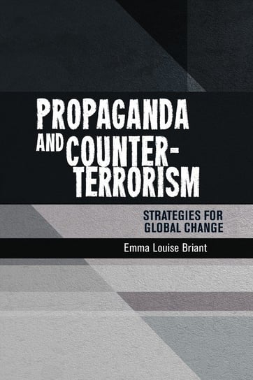 Propaganda and Counter-Terrorism Briant Emma