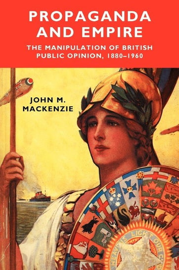 Propaganda and Empire MacKenzie John M