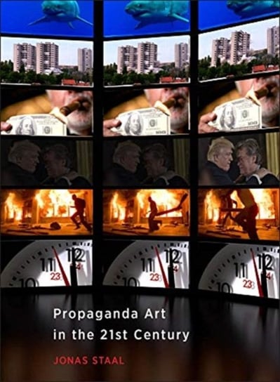 Propaganda Art in the 21st Century Opracowanie zbiorowe