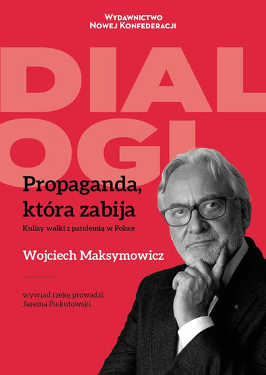 Propaganda, która zabija Maksymowicz Wojciech, Piekutowski Jarema