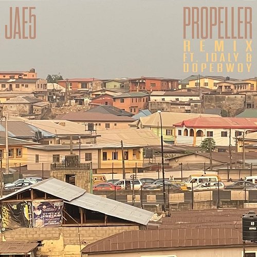 Propeller JAE5 feat. Idaly, Dopebwoy
