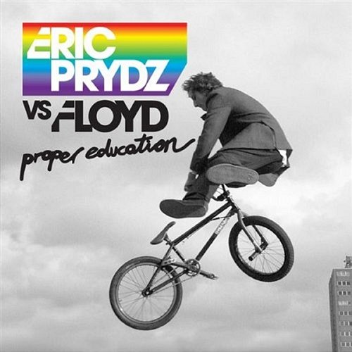 Proper Education - EP Eric Prydz vs. Floyd