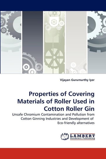 Properties of Covering Materials of Roller Used in Cotton Roller Gin Gurumurthy Iyer Vijayan