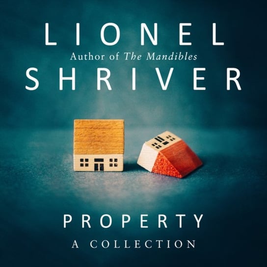 Property: A Collection Shriver Lionel