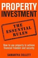 Property Investment: the essential rules Collett Samantha