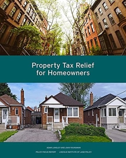 Property Tax Relief for Homeowners Adam Langley, Joan Youngman