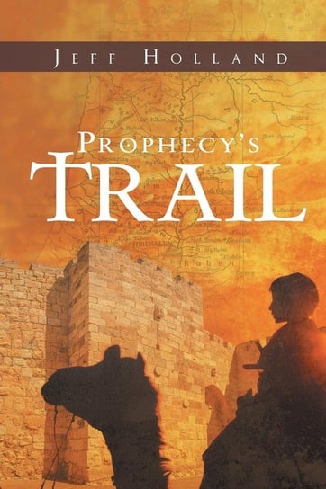 Prophecy's Trail Holland Jeff